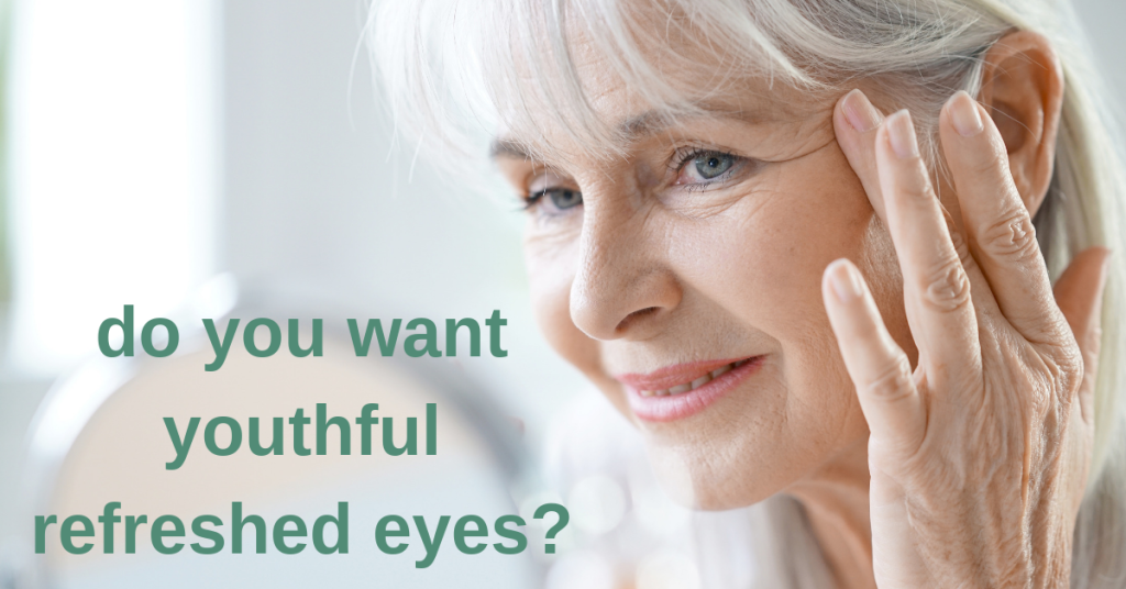 do you want youthful refreshed eyes?