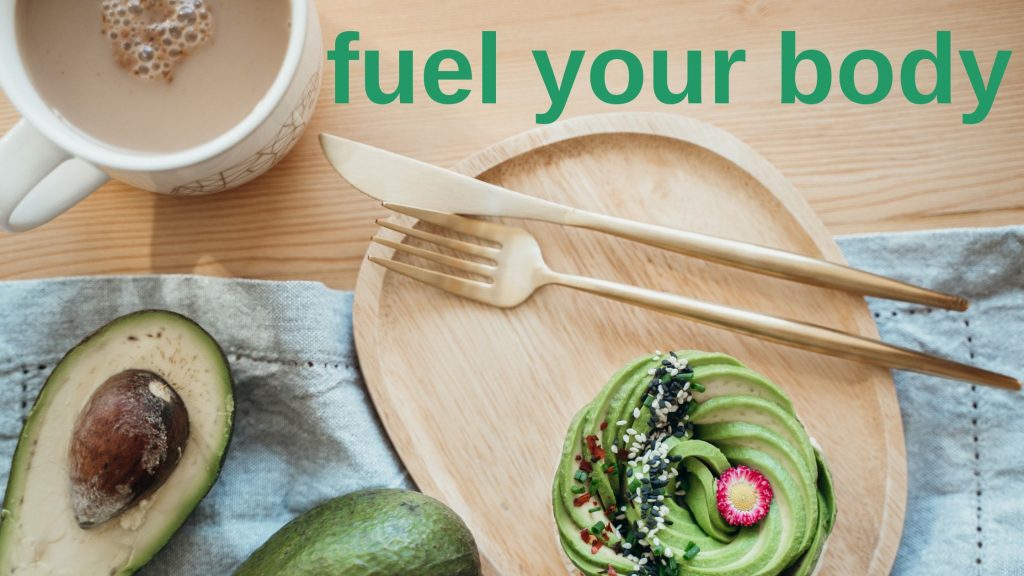 #2 fuel your body