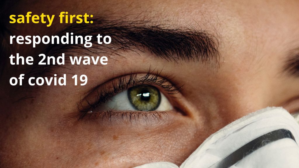 safety first: responding to the 2nd wave of COIVD-19