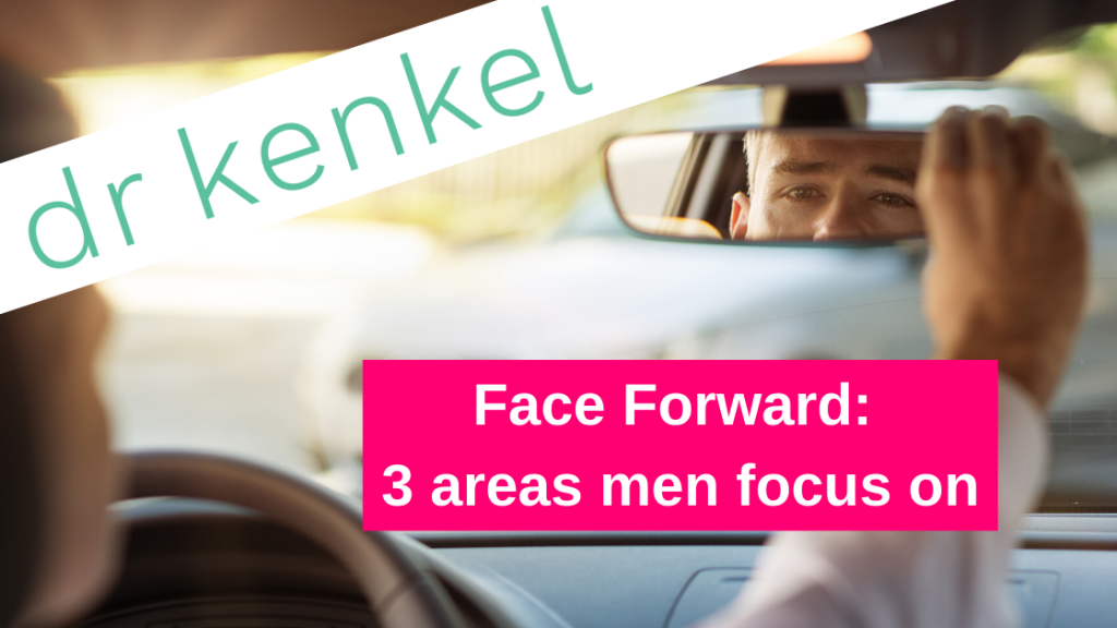 Face forward: 3 areas men focus on