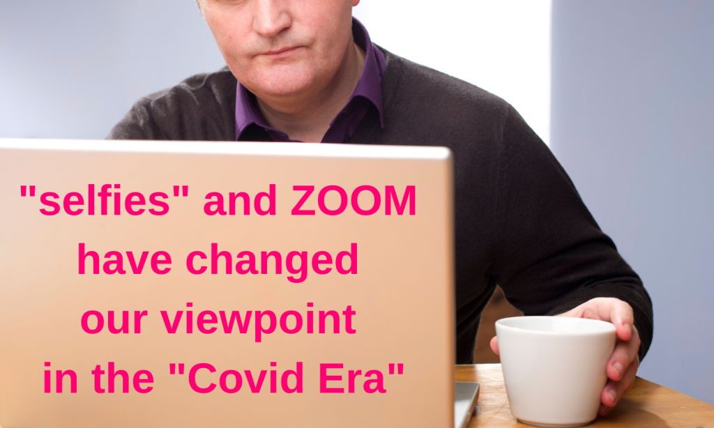 Man on laptop with text reading, "selfies and Zoom have changed our viewpoint in the Covid era"