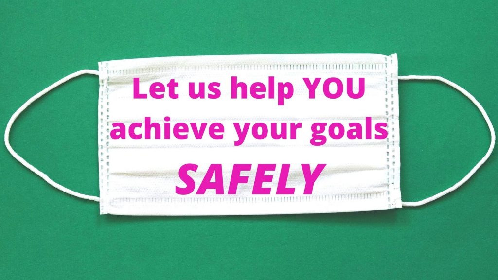 Achieving your goals SAFELY